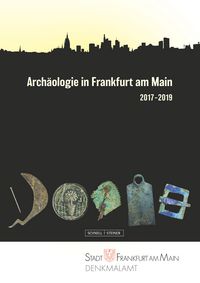 Produktbild: Arch&auml;ologie in Frankfurt am Main 2017&ndash;2019
