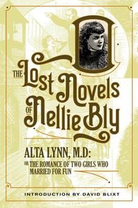 Produktbild: Alta Lynn, M.D. (The Lost Novels Of Nellie Bly, #4)
