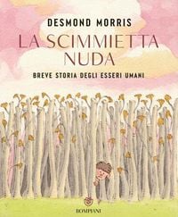 Produktbild: La scimmietta nuda. Breve storia degli esseri umani