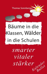 Produktbild: B&auml;ume in die Klassen, W&auml;lder in die Schulen