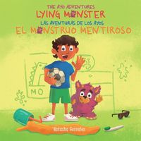 Produktbild: Lying Monster/El Monstruo Mentiroso (The Ayo Adventures) - (Bilingual - English & Spanish)