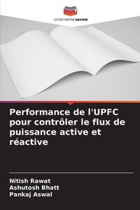 Produktbild: Performance de l'UPFC pour contr&ocirc;ler le flux de puissance active et r&eacute;active