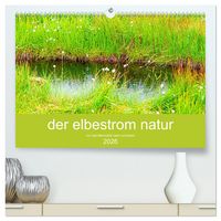 Produktbild: der elbestrom natur (hochwertiger Premium Wandkalender 2026 DIN A2 quer), Kunstdruck in Hochglanz