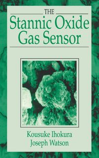 Produktbild: The Stannic Oxide Gas SensorPrinciples and Applications