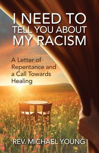 Produktbild: I Need to Tell You About My Racism
