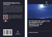 Produktbild: De Paradoxale Logica van de Kabbala of het Mysterie van de Levensboom