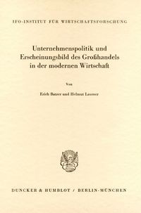 Produktbild: Unternehmenspolitik und Erscheinungsbild des Gro&szlig;handels in der modernen Wirtschaft.