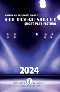 Produktbild: The 2024 Off Broad Street Short Play Festival