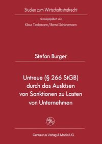 Produktbild: Untreue (&sect; 266 StGB) durch das Ausl&ouml;sen von Sanktionen zu Lasten von Unternehmen