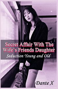 Produktbild: Secret Affair With The Wife's Friends Daughter