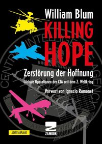 Bild vom Artikel Killing Hope - Zerstörung der Hoffnung vom Autor William Blum