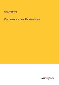Produktbild: Die Union vor dem Richterstuhle