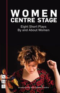 Produktbild: De Angelis, A: Women Centre Stage: Eight Short Plays By and