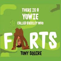 Produktbild: There is a Yowie Called Buckley Who FARTS