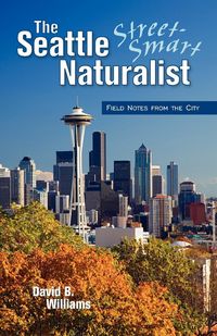 Produktbild: The Seattle Street-Smart Naturalist