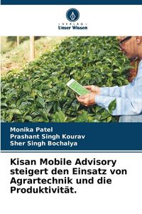 Produktbild: Kisan Mobile Advisory steigert den Einsatz von Agrartechnik und die Produktivit&auml;t.