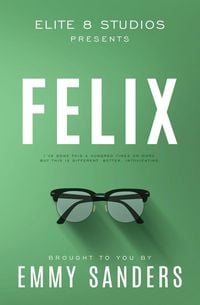 Produktbild: Felix (Elite 8 Studios Book 6)