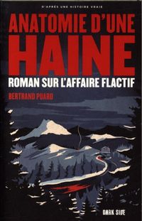 Produktbild: Anatomie d'une haine : roman sur l'affaire Flactif