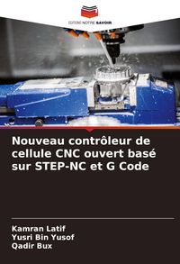 Produktbild: Nouveau contr&ocirc;leur de cellule CNC ouvert bas&eacute; sur STEP-NC et G Code