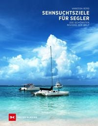 Produktbild: Sehnsuchtsziele f&uuml;r Segler
