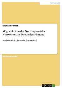 Produktbild: M&ouml;glichkeiten der Nutzung sozialer Netzwerke zur Personalgewinnung