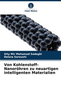 Produktbild: Von Kohlenstoff-Nanor&ouml;hren zu neuartigen intelligenten Materialien