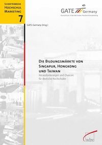Produktbild: Die Bildungsm&auml;rkte von Singapur, Hongkong und Taiwan