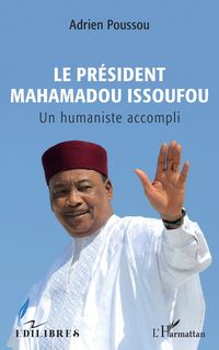 Produktbild: Le Pr&eacute;sident Mahamadou Issoufou