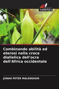 Produktbild: Combinando abilit&agrave; ed eterosi nella croce diallelica dell'ocra dell'Africa occidentale