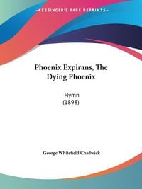 Produktbild: Phoenix Expirans, The Dying Phoenix