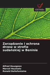 Produktbild: Zarz&iquest;dzanie i ochrona drzew w strefie suda&iquest;skiej w Beninie