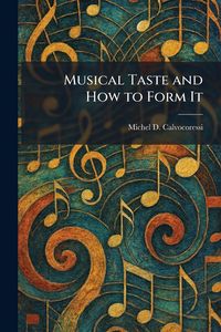 Produktbild: Musical Taste and How to Form It