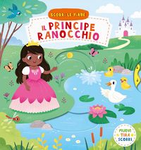 Produktbild: Il principe ranocchio. Scorri le fiabe