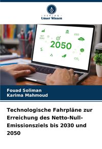 Produktbild: Technologische Fahrpl&auml;ne zur Erreichung des Netto-Null-Emissionsziels bis 2030 und 2050