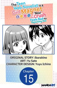 Produktbild: The Teen Web Novelist is a Girl Magnet: Now My Crush Feels Bad for Rejecting Me! #015