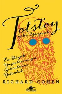 Produktbild: Tolstoy Gibi Yazmak En B&uuml;y&uuml;k Yazarlarimizin Zihinlerine Yolculuk