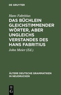 Produktbild: Das B&uuml;chlein gleichstimmender W&ouml;rter, aber ungleichs Verstandes des Hans Fabritius