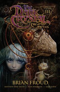 Produktbild: Jim Henson's The Dark Crystal: Creation Myths Vol. 3