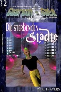 Produktbild: GAARSON-GATE 032: Die sterbenden St&auml;dte