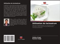 Produktbild: Utilisation du lactos&eacute;rum