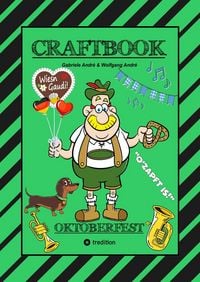 Produktbild: Craftbook - Lustige Wiesn Ausmalmotive - Wissenswertes - Knifflige R&auml;tsel - Tiere - Menschen - Trachten - Dirndl - Kinder - Bayern - M&uuml;nchen