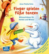 Bild vom Artikel Finger spielen, Füße tanzen, Bd. 1: Herbst und Winter vom Autor Anna Thekla Ruhe