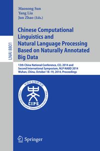 Produktbild: Chinese Computational Linguistics and Natural Language Processing Based on Naturally Annotated Big Data