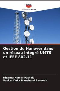 Produktbild: Gestion du Hanover dans un r&eacute;seau int&eacute;gr&eacute; UMTS et IEEE 802.11