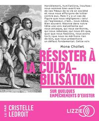 Produktbild: R&eacute;sister &agrave; la culpabilisation : sur quelques emp&ecirc;chements d'exister