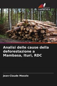 Produktbild: Analisi delle cause della deforestazione a Mambasa, Ituri, RDC