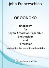 Produktbild: Oroonoko - Rhapsody for Bayan Accordion Ensemble Synthesizer and Percussion