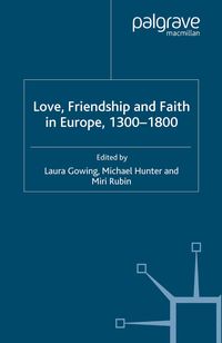 Produktbild: Love, Friendship and Faith in Europe, 1300&ndash;1800