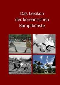 Produktbild: Das Lexikon der koreanischen Kampfk&uuml;nste