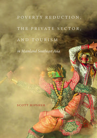 Produktbild: Poverty Reduction, the Private Sector, and Tourism in Mainland Southeast Asia
